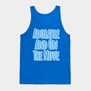 Adorable and on the Move - Onesie Design Tank Top